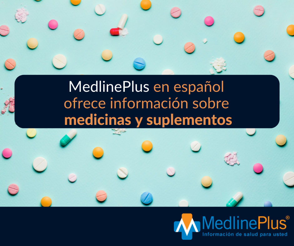 Varias píldoras y capsulas junto al logo de MedlinePlus.