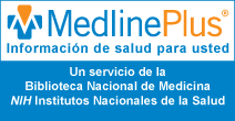 MedlinePlus Informaci贸n de salud para usted: Un servicio de la Biblioteca Nacional de Medicina, NIH Institutos Nacionales de la Salud